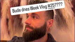 Kde je pravidelný Week Vlog #25