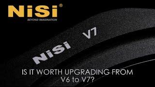 Is it worth upgrading from the NISI V6 to the V7 filter holder?