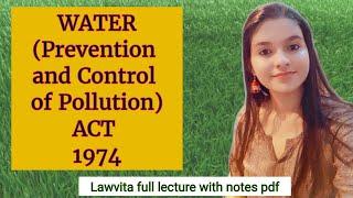 Water Pollution Act 1974 Full lecture with notes Lawvita