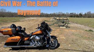 Civil War - The Battle of Raymond