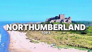 Northumberland: TOP 5 Places To See