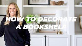 HOW TO DECORATE A BOOKSHELF | HOME DECOR STYLING TIPS