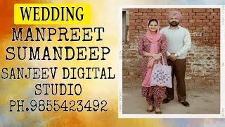 LIVE WEDDING MANPREET WEDS SUMANDEEP / SANJEEV DIGITAL STUDIO PH.9855423492