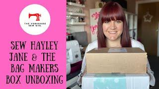 A Double Unboxing! Sew Hayley Jane & The Bag Makers Box