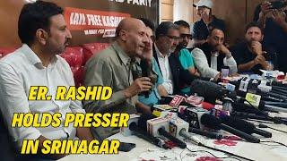 Er. Rashid Holds Press Conference in Srinagar