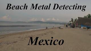 Beach Metal Detecting Mexico.