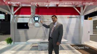 Shimadzu RSNA2021 Highlights - RAD & Mobile Products