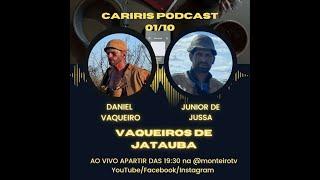 CARIRIS PODCAST CONVIDADOS DANIEL VAQUEIRO E JUNIOR DE JUSSA