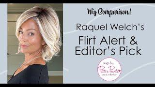 Wig Comparison!  RAQUEL WELCH'S FLIRT ALERT & EDITOR'S PICK - WigsByPattisPearls.com