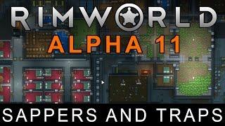 RimWorld Alpha 11 - Sappers and Traps