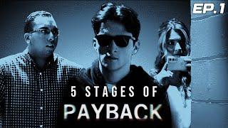 5 Stages Of Payback EP 1: Family