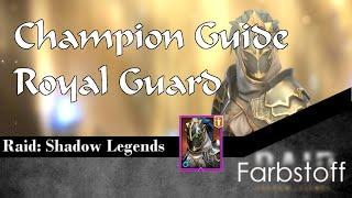 Raid: Shadow Legends  - Champion Guide - Königlicher Wächter (Royal Guard)