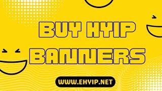 Cheap Hyip Banners || Buy Hyip Banners | Ehyip.net