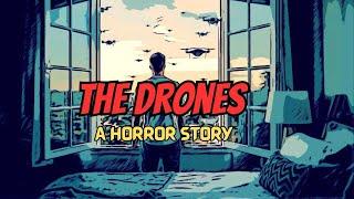 The Drones Horror Story | Scary Stories | Scary Horror Stories For Sleep