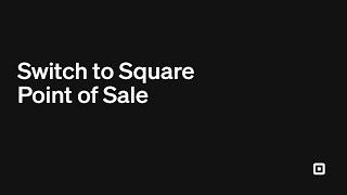 Switch to Square Point of Sale