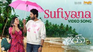 Sufiyana | Full Video Song | AAY | Narne Nithiin, Nayan Sarika | Bunny Vas | Ram Miriyala