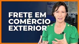 Papel do Gestor em Comércio Exterior com o FRETE | Ivana Arantes