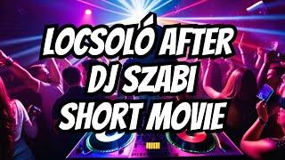 BMD - Locsoló After Party - Dj Szabi After hours