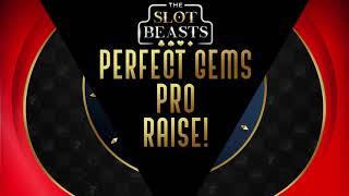 Perfect Gems pro raise! - We are LIVE!