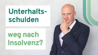 Unterhaltsschulden loswerden durch Insolvenz? // Schulden loswerden & Privatinsolvenz anmelden Tipps