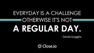 Sales motivation quote: Everyday is a challenge otherwise it's not a regular day - David Goggins