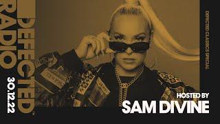 Defected Radio Show Defected Classics Special Hosted by Sam Divine - 30.12.22