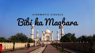 Bibi Ka Maqbara [Cinematic Visuals]