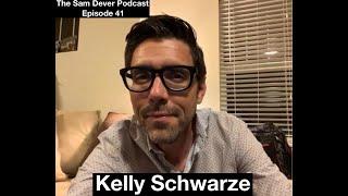 The Sam Dever Podcast - Episode #41 - Kelly Schwarze