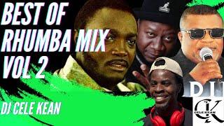 BEST OF RHUMBA MIX 2024 VOL 2 - DJ CELE KEAN X MADILU/FRANCO /PAPAWEMBA/BILIA BEL/KANDABONGO/TABULEY