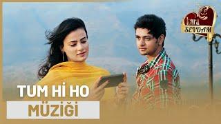 Kara Sevdam Hint Dizisi | meri Aashiqui | Tum Hi Ho Müziği