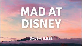 Mad at Disney - salem ilese (Lyrics)