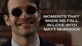 MOMENTS THAT MADE ME FALL IN LOVE WITH MATT MURDOCK