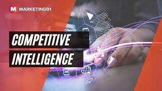 What is Competitive Intelligence? How to gather competitive intelligence and its importance?