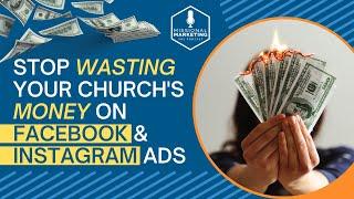 Stop Wasting Your Church’s Money On Facebook And Instagram Ads | Bart Blair