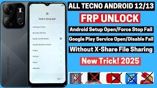 All Tecno FRP Bypass Android 12/13 Without PC 2025 Apps Not Working Fixed No Xshare New Solution BF7