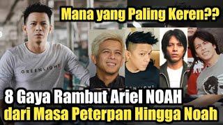 8 Gaya Rambut Ariel NOAH yang Populer dari Masa Peterpan Hingga Noah