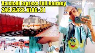 Vlog 31 Vaishali Express  2AC RS -27000 Train Journey | 12554 | वैशाली एक्सप्रेस