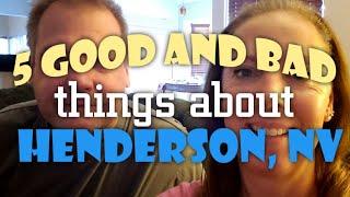 5 Good and Bad Things about Henderson, NV