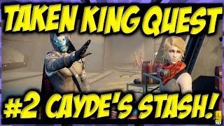  Destiny - "CAYDE'S STASH" "TAKEN KING QUEST MISSION 2" "GAMEPLAY WALKTHROUGH" CBSKING757