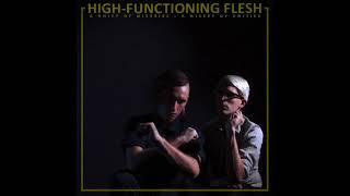 High-Functioning Flesh ‎– A Unity Of Miseries - A Misery Of Unities (Full Album - 2014)