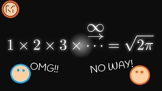 UNBELIEVABLE: 1 x 2 x 3 x 4 x ... = √2π  |  Infinity Factorial / Product of Natural Numbers