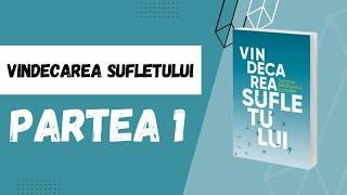 VINDECAREA SUFLETULUI DE S.N. LAZAREV  - PARTEA 1