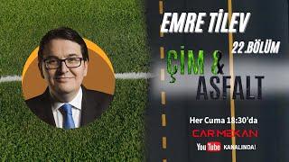 EMRE TİLEV ile ÇİM VE ASFALT 22.BÖLÜM - CAR MEKAN