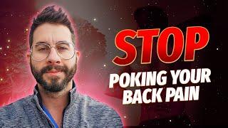 Stop Poking Your Back Pain