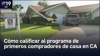 Requisitos para calificar al programa que ayuda a primeros compradores de vivienda en California