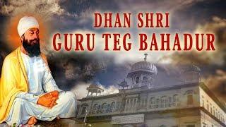 DHAN SHRI GURU TEG BAHADUR | SHABAD GURBANI