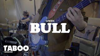 Bull - Green | Taboo Sessions