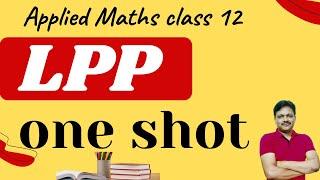 One Shot | Chapter 14 | Applied Maths | Class 12 | LPP | Linear Programming | Gaur Classes