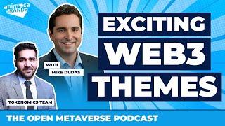 Exciting Web3 Themes | The Open Metaverse Podcast by Animoca Brands