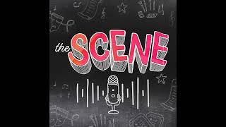 Welcome to The Scene Podcast!